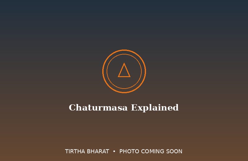 Chaturmasa Explained