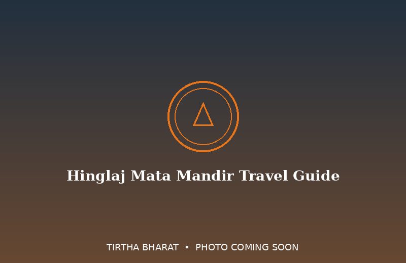 Hinglaj Mata Mandir Travel Guide
