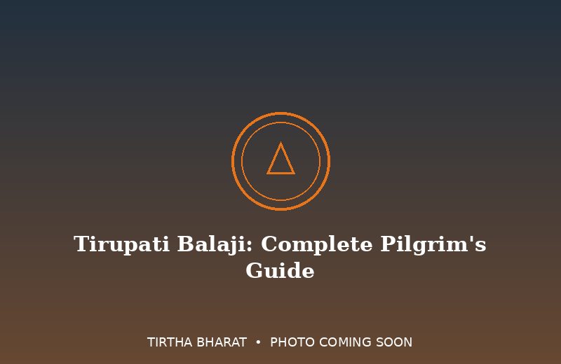 Tirupati Balaji: The Complete Pilgrim's Guide